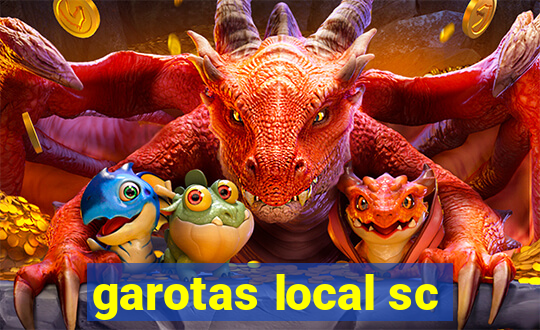 garotas local sc